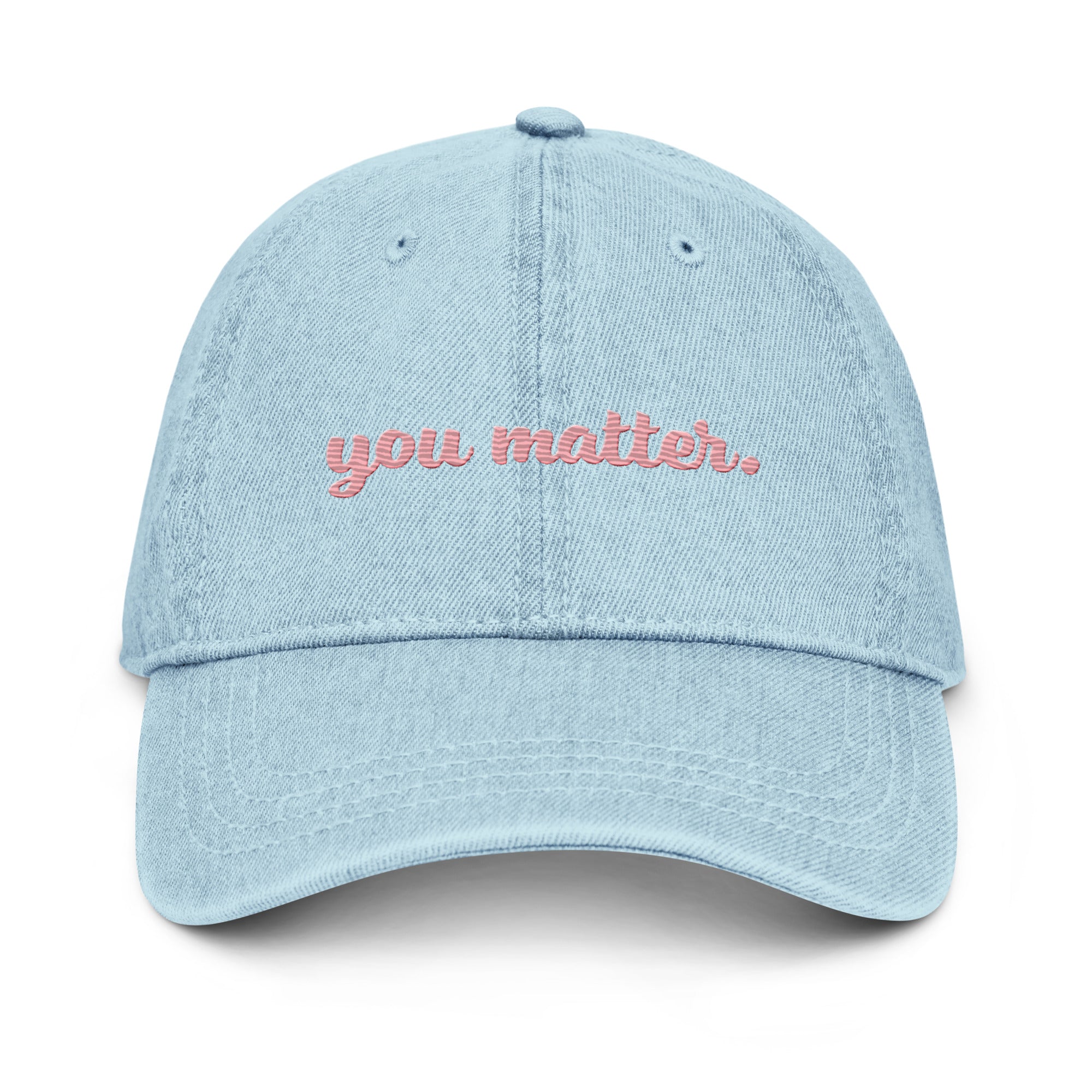You Matter. Denim Hat